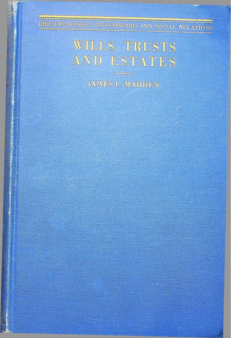 Cover of Life Insurance: It's Economic and Social Relations, Wills, Trusts and Estates, 1927